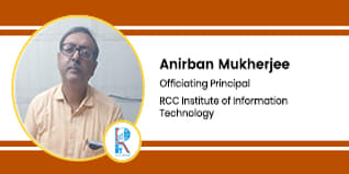 RCC Institute of Information Technology, Principal (Officiating): Anirban Mukherjee Interview